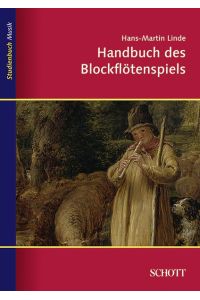 Handbuch des Blockflöten-Spiels.   - Studienbuch Musik