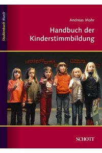Handbuch der Kinderstimmbildung.   - Studienbuch Musik