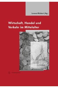 Wirtschaft, Handel und Verkehr im Mittelalter. 1000 Jahre Markt- und Münzrecht in Marbach am Neckar.