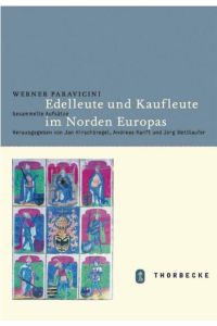 Edelleute und Kaufleute im Norden Europas.   - Hrsg. von Jan Hirschbiegel, Andreas Ranft u. Jörg Wettlaufer.