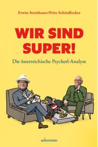 Wir sind SUPER!: Die österreichische Psycherl-Analyse