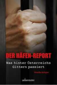 Der Häfen-Report: Was hinter Österreichs Gittern passiert