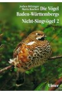 Die Vögel Baden-Württembergs. Bd. 2.   - Nicht-Singvögel 2: Tetraonidae (Rauhfußhühner) - Alcidae (Alken).