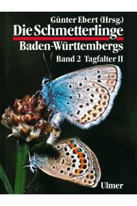 Die Schmetterlinge Baden-Württembergs, Bd. 2, Tagfalter Ebert, Günter and Rennwald, Erwin