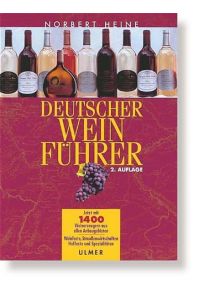 Deutscher Weinführer. 1400 Weinerzeuger aus allen Anbaugebieten. Familienbetriebe, Spitzengüter und Genossenschaften.   - 31 Farbphotos.