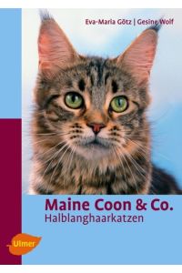 Maine Coon & Co : Halblanghaarkatzen.   - ; Gesine Wolf