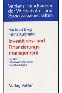 Investitions- und Finanzierungsmanagement Band 3. Finanzwirtschaftliche Entscheidungen