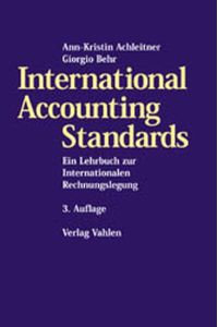 International Accounting Standards: Ein Lehrbuch zur internationalen Rechnungslegung