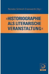 Historiographie als literarische Veranstaltung: Festschrift zum 80. Geburtstag von Helmut Berding