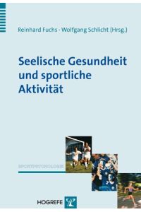 Seelische Gesundheit und sportliche Aktivität [Sportpsychologie]