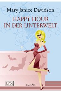Happy hour in der Unterwelt : Roman.   - Ins Dt. übertr. von Stefanie Zeller
