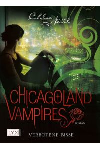 Chicagoland vampires; Teil: 2. , Verbotene Bisse