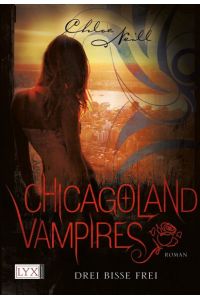 Chicagoland Vampires - Drei Bisse Frei - bk1855