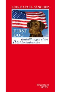 First Dog - Enthüllungen eines Präsidentenhundes (Salto)