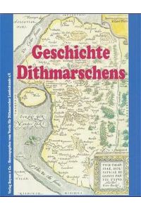 Geschichte Dithmarschens - herausgegeben vom Verein für Dithmarscher Landeskunde e. V.