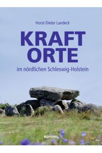 Kraftorte im nördlichen Schleswig-Holstein.
