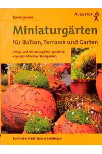 Miniaturgärten für Balkon, Terrasse und Garten