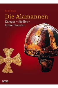 Die Alamannen : Krieger - Siedler - frühe Christen (bq3h)