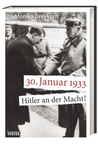 30. Januar 1933: Hitler an der Macht!