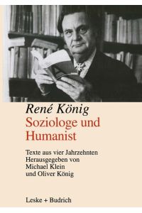 René König Soziologe und Humanist