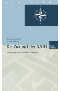 Die Zukunft der NATO. Transatlantische Sicherheit im Wandel