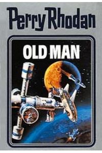 Old Man. Perry Rhodan 33. (Perry Rhodan Silberband, Band 33)