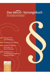 Das Mego-Vorsorgebuch: Für Familien mit Kindern Meyer-Götz, Karin and Meyer-Götz, Heinrich
