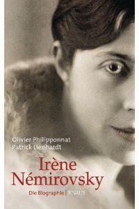Irène Némirovsky : Die Biographie.   - Aus dem Französischen von Eva Moldenhauer.