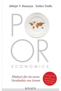 Poor Economics - Plädoyer für ein neues Verständnis von Armut