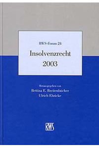 Insolvenzrecht 2003. RWS-Forum 24.   - Tagungsband zum RWS-Forum 2003 in Berlin.