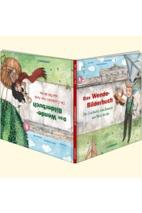 Das Wende-Bilderbuch - Die Geschichte von Janosch aus West-Berlin/Die Geschichte von Anni aus Ost-Berlin