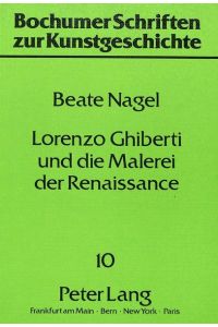 Lorenzo Ghiberti und die Malerei der Renaissance (Bochumer Schriften zur Kunstgeschichte)