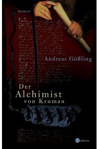 Der Alchimist von Krumau: Roman