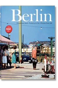 Berlin - Porträt einer Stadt, Portrait of a City, Portrait d'une ville. Dreisprachig Deutsch/English/Francais.
