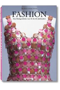 Fashion. Eine Modegeschichte vom 18. bis 20. Jahrhundert  - Bd. 1. 18. und 19. Jahrhundert