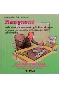 Management : e. Wörterbuch für Vorgesetzte, deren Ehefrauen u. Mitarb. u. andere unmittelbar Betroffene.   - von Ludwig Schatz u. Klaus Puth