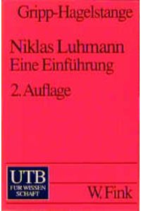 Niklas Luhmann. Eine erkenntnistheoretische Einführung.   - UTB ; 1876