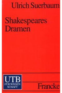 Shakespeares Dramen (Uni-Taschenbücher S) Suerbaum, Ulrich