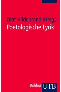 Poetologische Lyrik von Klopstock bis Grünbein.   - Gedichte und Interpretationen.