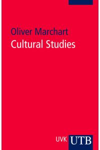 Cultural studies.   - Oliver Marchart / UTB ; 2883