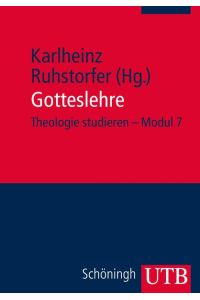 Gotteslehre: Theologie studieren - Modul 7