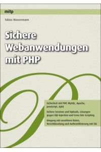 Sichere Webanwendungen mit PHP Wassermann, Tobias.