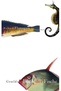 Goulds Buch der Fische. Ein Roman in zwölf Fischen
