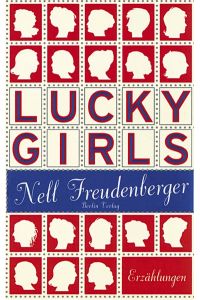 Lucky girls : Erzählungen.   - Aus dem Engl. von Monika Schmalz