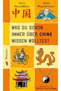 Was du schon immer über China wissen wolltest (Bloomsbury Kinder- und Jugendbücher)