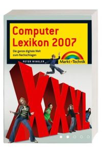 Computerlexikon 2007 - über 1000 Seiten mit Sonderteil und Open Source Speziallexikon: Die ganze digitale Welt zum Nachschlagen (Sonstige Bücher M+T)