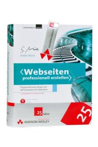 Webseiten professionell erstellen - inkl. HTML-Version auf DVD: Programmierung, Design und Administration von Webseiten (Programmer`s Choice) Münz, Stefan