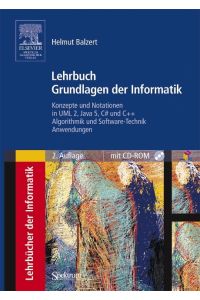 Lehrbuch Grundlagen der Informatik: Konzepte und Notationen in UML 2, Java 5, C# und C++, Algorithmik und Software-Technik, Anwendungen (Sav Informatik)