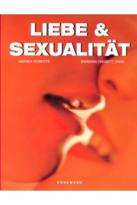 Liebe & Sexualität / Amanda Roberts ; Barbara Padgett-Yawn