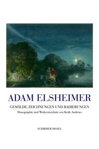 Elsheimer. Werkverzeichnis der Gemälde, Zeichnungen und Radierungen: Studienausgabe